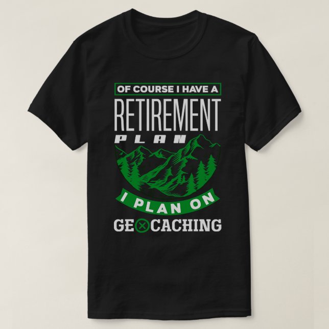 Scavenger Jagd Geocaching für einen müden Geocach T-Shirt (Design vorne)