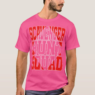 Scavenger Jagd Squad Spaß Match Team Red T-Shirt