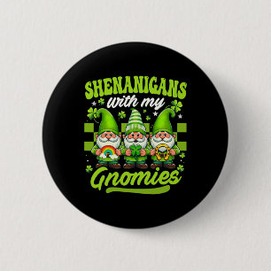 Schabernack mit meinen Gnomies St. Patrick's Day G Button