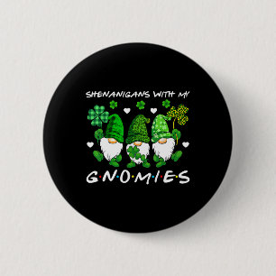 Schabernack mit meinen Gnomies St. Patrick's Day G Button