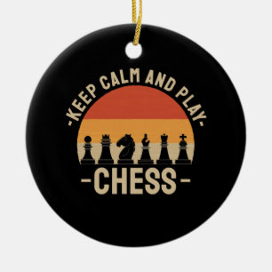 Schach – Bleib ruhig und spiel Schach Keramik Ornament