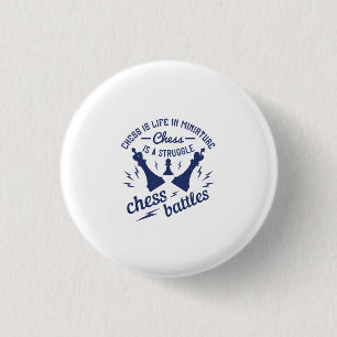 Schach ist Leben in Miniatur Button