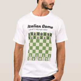 Schach ist Leben - Italienisches Spiel T-Shirt