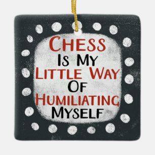 Schach ist meine kleine Art der Ornament