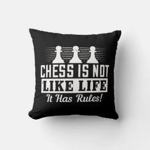 Schach ist nicht wie das Leben, es hat Regeln! Kissen