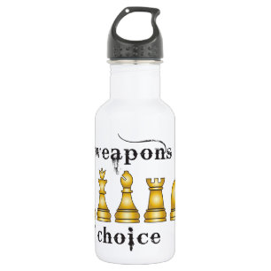 Schach, meine Waffe der Wahl Trinkflasche