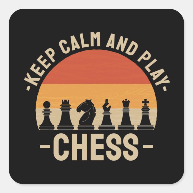 Schach - Ruhe Behalten und Schach spielen Quadratischer Aufkleber (Vorderseite)