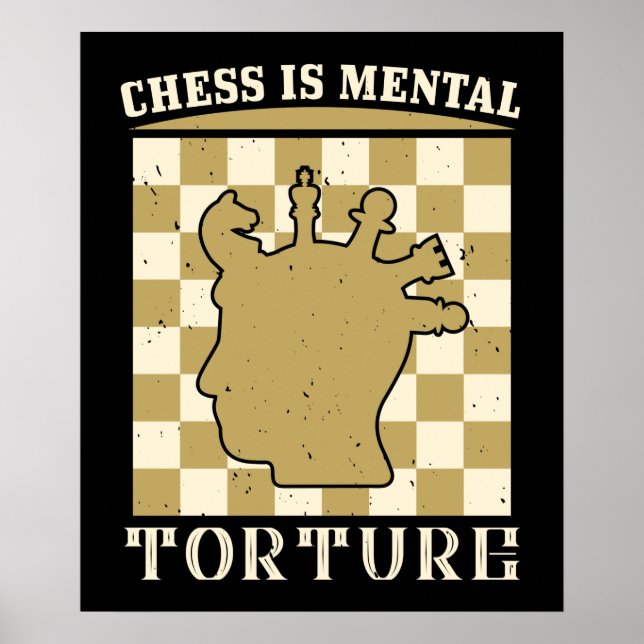 Schach - Schach ist geistige Folter Poster (Vorne)