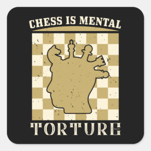 Schach - Schach ist geistige Folter Quadratischer Aufkleber