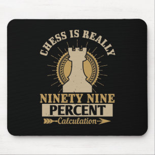 Schach - Schach ist wirklich 99% Berechnung Mousepad