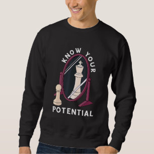 Schach weiß, dein potenzielles King Pawn Schachbre Sweatshirt