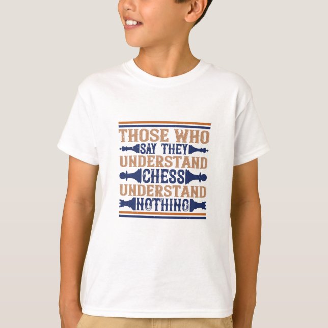 Schach - Wer Schach versteht T-Shirt (Vorderseite)