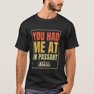 Schach Witze für Spieler, Du hast mich bei En Pass T-Shirt
