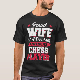 Schachmatt Schachfigur Gambit Schachspielerin Ehef T-Shirt
