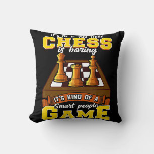 Schachspiel ist intelligente Leute lustiger Schach Kissen