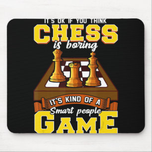 Schachspiel ist intelligente Leute lustiger Schach Mousepad