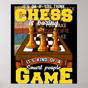 Schachspiel ist intelligente Leute lustiger Schach Poster