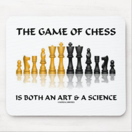Schachspiel ist sowohl Kunst als auch Wissenschaft Mousepad