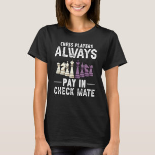Schachspieler zahlen immer im Karo Pate Schach Puf T-Shirt