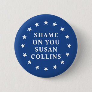 Schade an dir Susan Collins Button