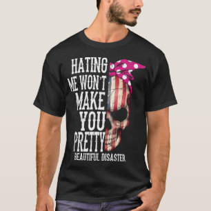 Schädelhass macht dich nicht Hübsch T-Shirt