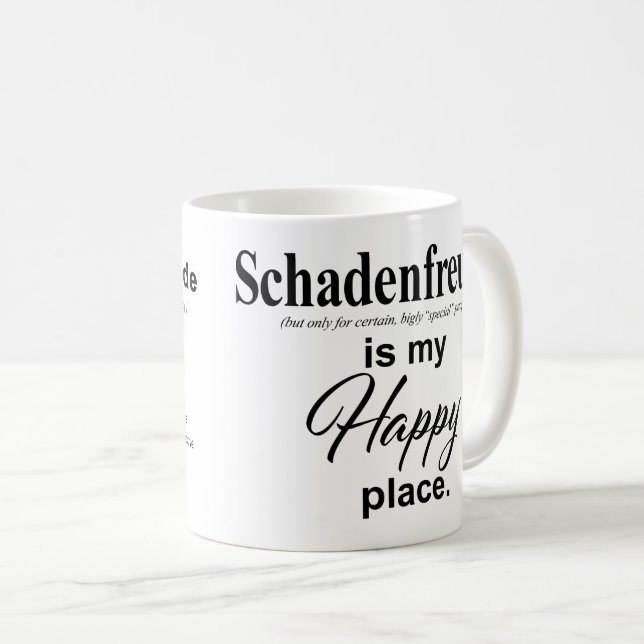 Schadenfreude* ist meine glückliche Tasse (VorderseiteRechts)