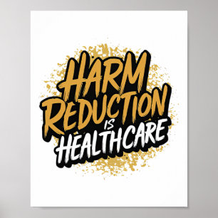Schadensminimierung ist Gesundheitsversorgung Über Poster