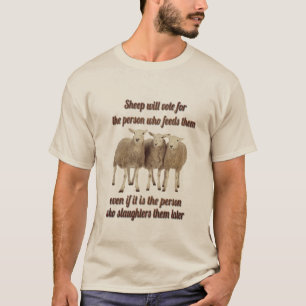 Schafe werden stimmen für... T-Shirt