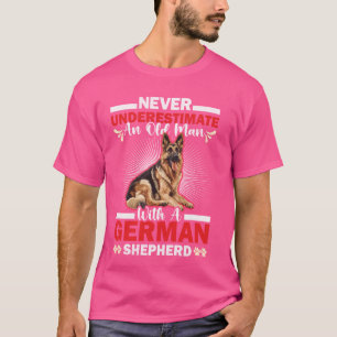 Schäferhund NIEMALS EINEN ALTEN MANN DEUTSCHE UNTE T-Shirt