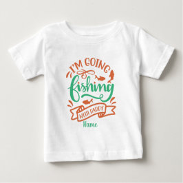 Schaffe deine eigene, ich fische mit Daddy Baby T-shirt
