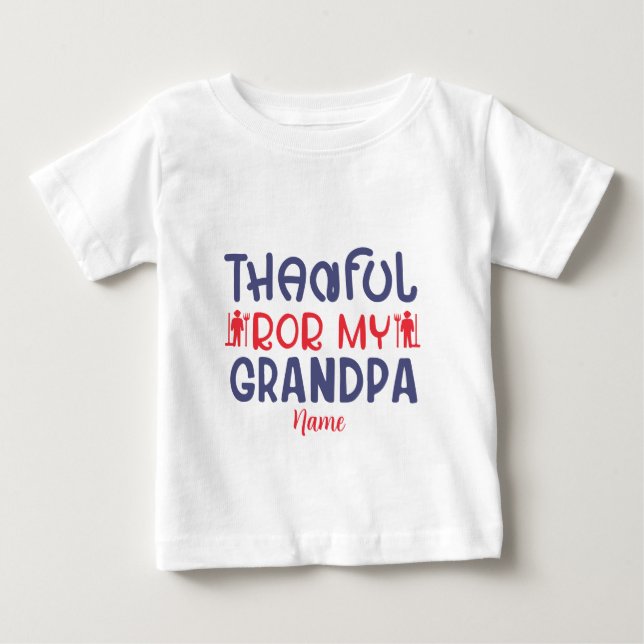 Schaffe deinen eigenen Dank für meinen Großvater Baby T-shirt (Vorderseite)