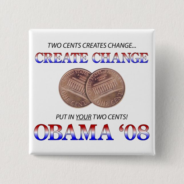 Schaffen Sie Änderung mit Obama Button (Vorderseite)