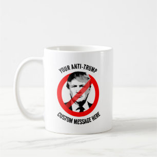 Schaffen Sie sich einen eigenen Anti-Trump Kaffeetasse