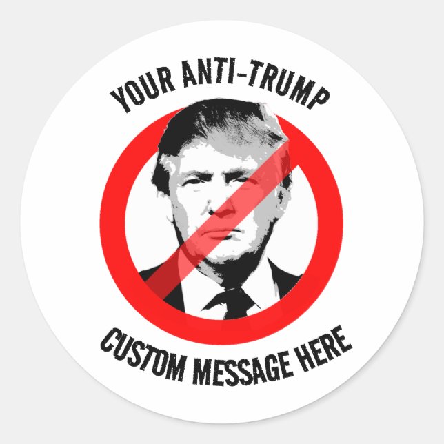 Schaffen Sie sich einen eigenen Anti-Trump Runder Aufkleber (Vorderseite)