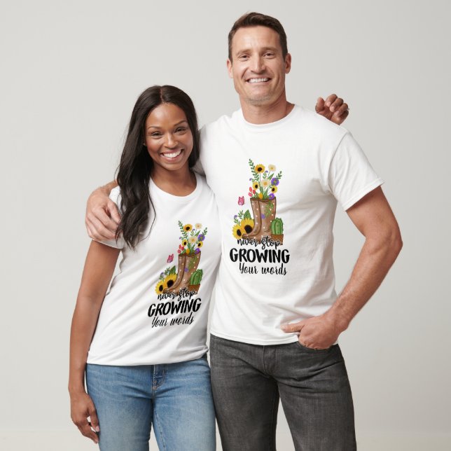Schaffen Sie sich Ihr eigenes Gartenbau nie aufhör T-Shirt (Unisex)