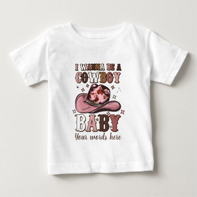 Schaffen Sie sich Ihr eigenes Ich werde Cowboy Bab Baby T-shirt (Vorderseite)