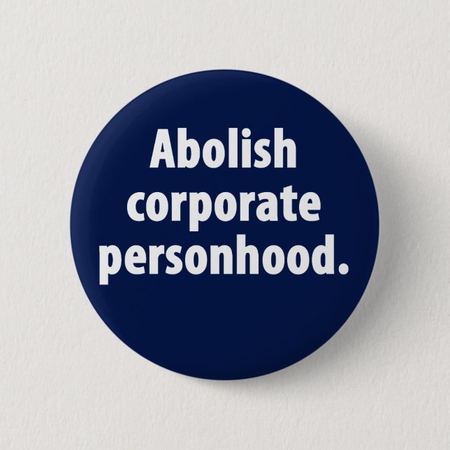 Schaffen Sie Unternehmenspersonhood-Knopf ab Button (Vorderseite)