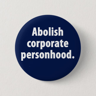 Schaffen Sie Unternehmenspersonhood-Knopf ab Button