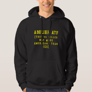 Schafft ATF Hoodie ab