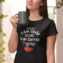 Schah! Ich spreche heute nur mit meinem Kaffee!