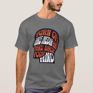 Schalte Fake News aus – Denke selbst T-Shirt
