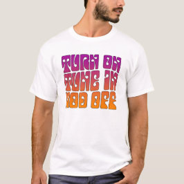 "Schalten Sie, abstimmen herein, nicken weg" T-Shirt