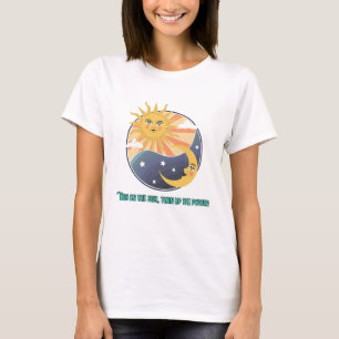 Schalten Sie die Sonne ein, drehen Sie den Power G T-Shirt