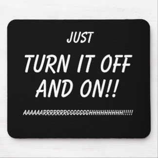Schalten Sie es aus und an!! Funny Mousemat IT Spa Mousepad