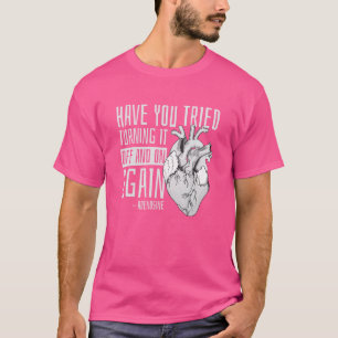 Schalten Sie es aus und wieder ein, wieder kündsin T-Shirt
