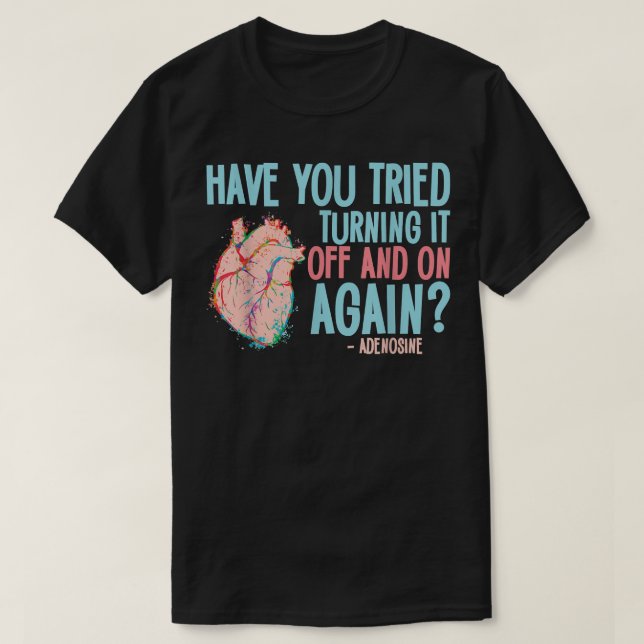 Schalten Sie es aus und wieder ein, wieder kündsin T-Shirt (Design vorne)