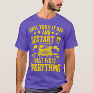 Schalten Sie es einfach aus und starten Sie den Sc T-Shirt