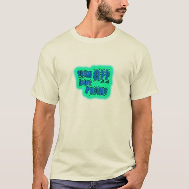 Schalten Sie Ihr Telefon aus T-Shirt (Vorderseite)