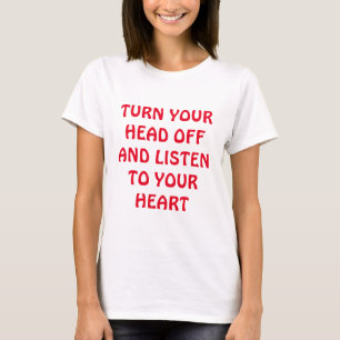 SCHALTEN SIE IHREN KOPF AUS UND LASSEN SIE SICH ZU T-Shirt
