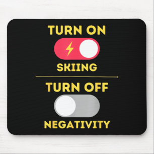 Schalten Sie Skifahren ein, Negativität aus, Schne Mousepad